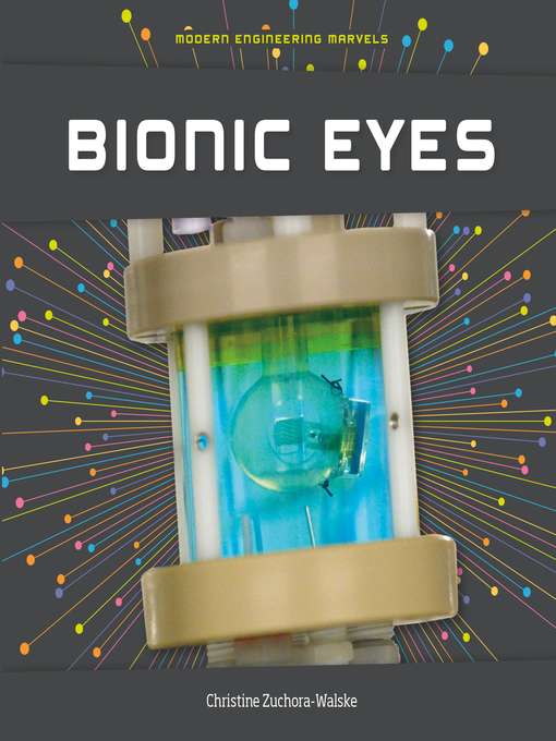 Title details for Bionic Eyes by Christine Zuchora-Walske - Available